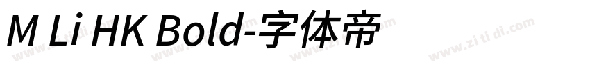 M Li HK Bold字体转换 M Li HK Bold字体转换